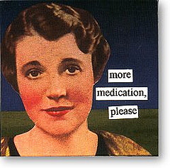 pills more meds please pills more meds please